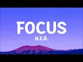 H.E.R. - Focus (Lyrics)