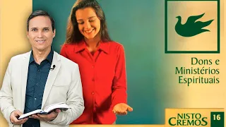 SBT 220 - DONS E MINISTÉRIOS ESPIRITUAIS / NISTO CREMOS / PASTOR ARILTON OLIVEIRA
