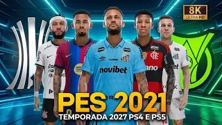 PES 2021 - OPTION FILE 2027 (TEMPORADA 2026/2027, BRASILEIRÃO, LIBERTADORES e EUROPA) PS4 e PS5!