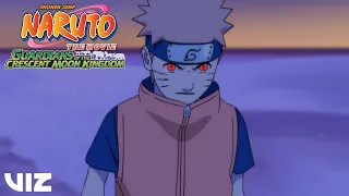 Naruto s Rage Naruto the Movie Guardians of the Crescent Moon Kingdom VIZ
