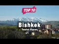 Download Lagu Top 10 Places to Visit in Bishkek | Kyrgyzstan - English