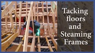 Acorn to Arabella – Journey of a Wooden Boat – Episode 61: Tacking Floors and Steaming Frames