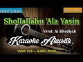 Shollallahu 'Ala Yasin | Ai Khodijah | Karaoke Akustik | Nada Cewek