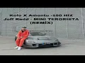KEFO & AMENTU - 180 HIZ x JEFF REDD - MINI TERORISTA (Mix)