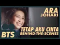 Download Lagu BTS | Ara Johari - Tetap Aku Cinta
