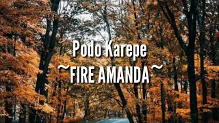 Download Podo karepe Fire Amanda ~musik lirik~ MP3