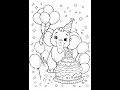 Fun Creative Happy Birt ay Coloring Pages for Kids Adults