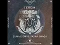 Download Lagu Zuma dionys FT Sasha smaga - TEREM