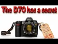 The Hidden Secret of the Nikon D70 for 9