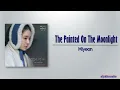 Miyeon – The Painted On The Moonlight (달빛에 그려지는) [My Dearest OST Part 4] [Rom|Eng Lyric]