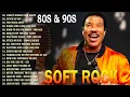 Download Lagu Lionel Richie, Air Supply, Elton John, Bee Gees, Journey, Billy Joel - Soft Rock Ballads 70s 80s 90s