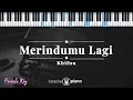 Download Lagu Merindumu lagi - Khifnu | KARAOKE PIANO - FEMALE KEY