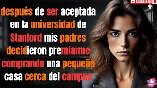 despues de ser aceptada en la universidad de stanford mis padres decidieron premiarme comprando una