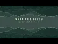 What Lies Below - Destinations