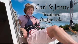 Ep.3  Becalmed on the Lake – No wind sailing – Carl & jenny