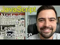 JavaScript Node js Express And My Learning Experience