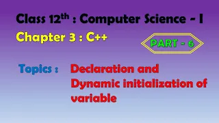 12th Computer Science - I Chapter 3 C Declaration and dynamic initialization of variable