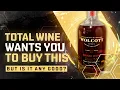 Total Wine Keeps Telling Me to Buy Wolcott Is It Good