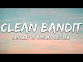 Clean Bandit - Should've Known Better (Lyrics) feat. Anne-Marie