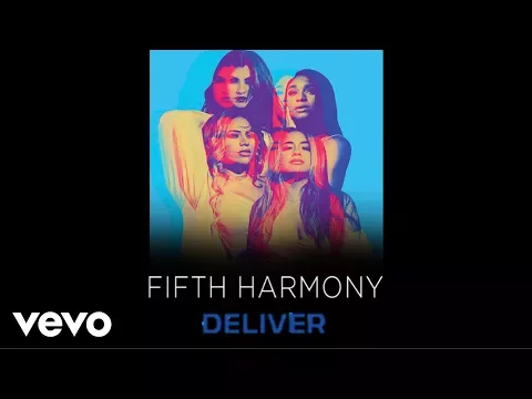 Download MP3 Fifth Harmony - Deliver (Audio)
