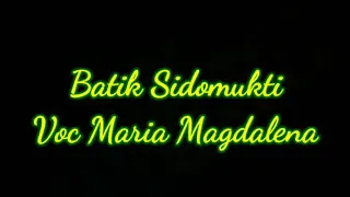 Download Batik Sidomukti# Maria Magdalena#magetan Hits# kota Wisata#Papringan MP3