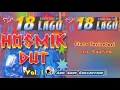 Lagu 18 LAGU EDISI KHUSUS HOSMIK DUT VOL. 1 - VARIOUS ARTIST