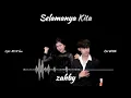 Lagu Selamanya Kita || Lagu Baru #zahby