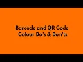 Barcode and QR Code Colour Do s Don ts