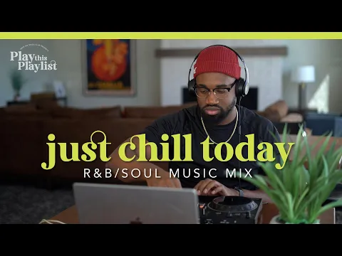 Download MP3 Relaxing R&B Mix | Just Chill Today - Play this Playlist Ep. 15