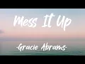Download Lagu mess it up - Gracie Abrams [1 Hour + Lyrics]