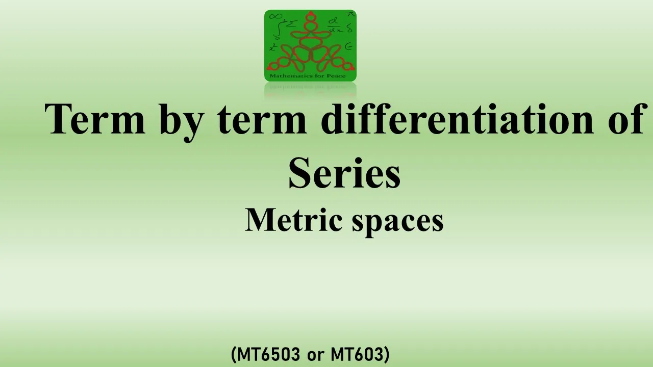 Term by term differentiation of Series | Analysis | BSc Mathematics