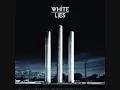 White Lies - Nothing To Give