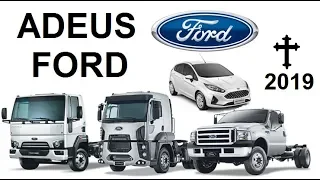 Adeus Ford - Ford fecha fábrica no Brasil, e deixa o mercado de caminhões na América da Sul