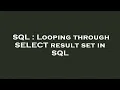 SQL Looping through SELECT result set in SQL