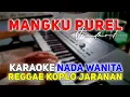 Download Lagu Mangku Purel - Reggae Koplo Jaranan | Karaoke Nada Cewek