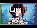 World s First Hitless Lies of P No Throwables
