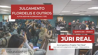 Dia 05 - Quinto vídeo - Tribunal do Júri Sessão de julgamento da ex deputada Flordelis