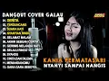 Download Lagu Full Album GALAU Kania Permatasari Enak Didengar Saat Santai dan Kerja #dangdutakustik
