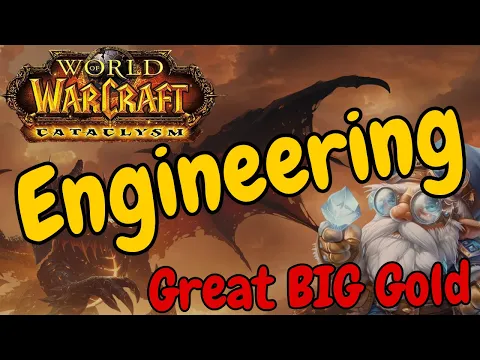 Download MP3 Engineering is BIG in Cataclysm for Gold Making