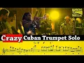 Download Lagu Insane Latin Jazz Trumpet Solo by Yuliesky Gonzalez on \
