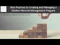 Best Practices to Creating and Managing a Modern Records Management Program
