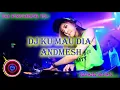 Lagu DJ Ku mau dia | andmesh | full bass | TANPA IKLAN |