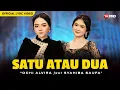 Ochi Alvira Ft. Syahiba Saufa - Satu atau Dua (Official Lyric Video)