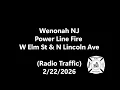 Wenonah NJ Power Line Fire W Elm St N Lincoln Ave Radio Traffic 2026