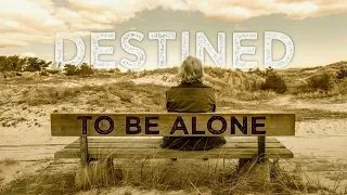 Download Are You Destined to Spend Your Life Alone MP3