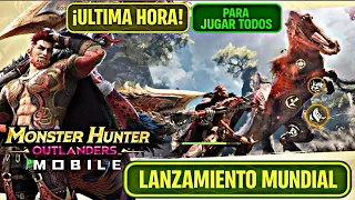 ULTIMA HORA! MONSTER HUNTER OUTLANDERS (MOBILE) LANZAMIENTO GLOBAL en ANDROID y iOS para JUGAR TODOS