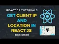 How to get client IP address and location in ReactJS