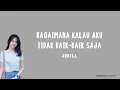 Download Lagu Bagaimana Kalau Aku Tidak Baik-Baik Saja - Judika (Lirik Lagu Cover by Indah Aqila)