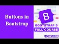 Buttons in Bootstrap Button Classes in Bootstrap Bootstrap Crash Course