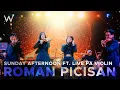 Download Lagu SUNDAY AFTERNOON FT. LIVE PA VIOLIN - ROMAN PICISAN (W SUPER CLUB PASKAL)